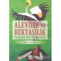 Alevilik ve Bektaşilik Terimleri Sözlüğü - Esat Korkmaz - Anahtar Kitaplar Yayınevi