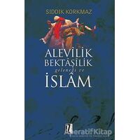 Alevilik Bektaşilik Geleneği ve İslam - Sıddık Korkmaz - İz Yayıncılık