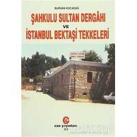 Şahkulu Sultan Dergahı ve İstanbul Bektaşi Tekkeleri