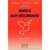 Anadolu Alevi Müslümanlığı - Hasan Gülşan - Derin Yayınları