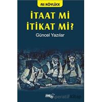 İtaat Mi İtikat Mi? - Ali Köylüce - Sınırsız Kitap