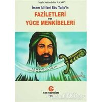 İmam Ali İbni Ebu Talip’in Faziletleri ve Yüce Menkibeleri