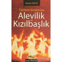 Tarihten Günümüze Alevilik ve Kızılbaşlık - Hasan Kaya - Sınırsız Kitap