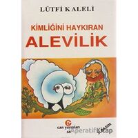 Kimliğini Haykıran Alevilik - Lütfi Kaleli - Can Yayınları (Ali Adil Atalay)