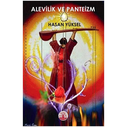Alevilik Ve Panteizm - Hasan Yüksel - Vivo Yayınevi