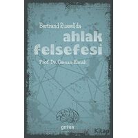 Bertrand Russell’da Ahlak Felsefesi - Osman Elmalı - Grius Yayınları