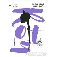 İmparator Mezarlığı - Joseph Roth - Alfa Yayınları