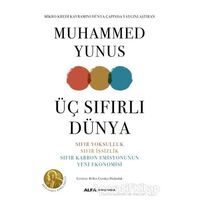 Üç Sıfırlı Dünya - Muhammed Yunus - Alfa Yayınları