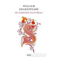 Bir Yazdönümü Gecesi Rüyası - William Shakespeare - Alfa Yayınları