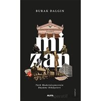 Mizan - Türk Modernleşmesinin Büyüme Hikayeleri - Burak Dalgın - Alfa Yayınları