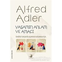 Yaşamın Anlam ve Amacı - Alfred Adler - Olimpos Yayınları