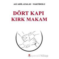 Dört Kapı Kırk Makam - Ali Adil Atalay Vaktidolu - Can Yayınları (Ali Adil Atalay)