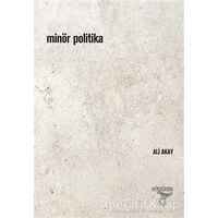 Minör Politika - Ali Akay - Otonom Yayıncılık