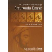 Erzurumlu Emrah - Ali Berat Alptekin - Akçağ Yayınları
