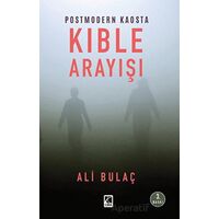 Postmodern Kaosta Kıble Arayışı - Ali Bulaç - Çıra Yayınları