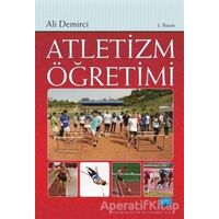 Atletizm Öğretimi - Ali Demirci - Nobel Akademik Yayıncılık