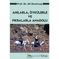 Anılarla, Öykülerle ve Fıkralarla Anadolu - Ali Demirsoy - Sarmal Kitabevi