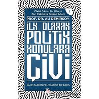 İlk Olarak Politik Konulara Çivi - Ali Demirsoy - Sarmal Kitabevi