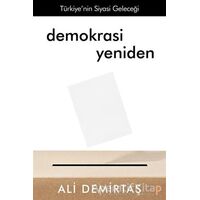 Demokrasi Yeniden Türkiye’nin Siyasi Geleceği - Ali Demirtaş - Cinius Yayınları