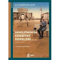 Darülfünun’da Edebiyat Dersleri (1914-1915) - Ali Ekrem Bolayır - DBY Yayınları