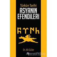 Asyanın Efendileri - Ali Güler - Halk Kitabevi