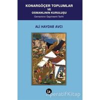 Konargöçer Toplumlar ve Osmanlının Kuruluşu - Ali Haydar Avcı - La Kitap