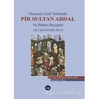 Osmanlı Gizli Tarihinde Pir Sultan Abdal ve Bütün Deyişleri - Ali Haydar Avcı - La Kitap