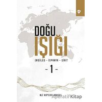 Doğu Işığı Endülüs - İspanya - Girit - 1 - Ali Haydar Haksal - Türkiye Diyanet Vakfı Yayınları