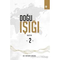 Doğu Işığı Rusya - 2 - Ali Haydar Haksal - Türkiye Diyanet Vakfı Yayınları