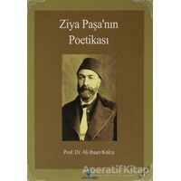 Ziya Paşa’nın Poetikası - Ali İhsan Kolcu - Salkımsöğüt Yayınları