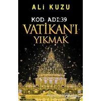Kod Adı: 39 Vatikan’ı Yıkmak - Ali Kuzu - Eftalya Kitap