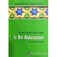 İz bin Abdüsselam - Sultanu’l Ulema Ve Bayiu’l Ümera - Ali Muhammed Sallabi - Ravza Yayınları