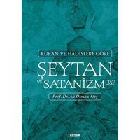 Kuran ve Hadislere Göre Şeytan ve Satanizm - Ali Osman Ateş - Beyan Yayınları