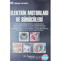 Elektrik Motorları ve Sürücüleri - Ali Özdemir - Birsen Yayınevi