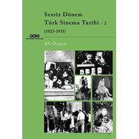 Sessiz Dönem Türk Sinema Tarihi - 2 (1923-1931) - Ali Özuyar - Yapı Kredi Yayınları