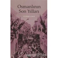 Osmanlının Son Yılları - Ali Şükrü Çoruk - Kitabevi Yayınları