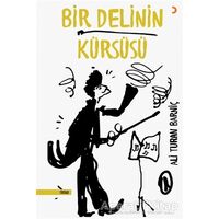Bir Delinin Kürsüsü - Ali Turan Barniç - Cinius Yayınları