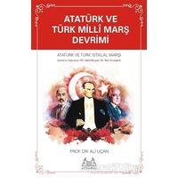 Atatürk ve Türk Millî Marş Devrimi - Ali Uçan - Arkadaş Yayınları