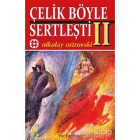 Çelik Böyle Sertleşti Cilt: 2 - Nikolay Alekseyeviç Ostrovskiy - Yar Yayınları