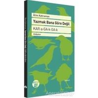 Yazmak Bana Göre Değil - Alim Kahraman - Büyüyen Ay Yayınları