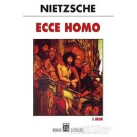 Ecce Homo - Friedrich Wilhelm Nietzsche - Oda Yayınları