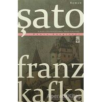 Şato - Franz Kafka - Timaş Yayınları