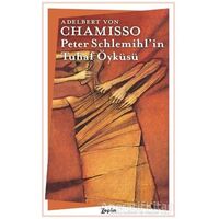 Peter Schlemihlin Tuhaf Öyküsü - Adelbert von Chamisso - Zeplin Kitap