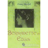 Bernadette’in Ezgisi - Franz Werfel - Belge Yayınları