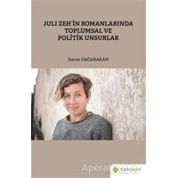 Juli Zeh’in Romanlarında Toplumsal ve Politik Unsurlar - Davut Dağabakan - Hiperlink Yayınları