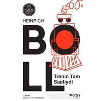 Trenin Tam Saatiydi - Heinrich Böll - Can Yayınları
