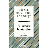 Böyle Buyurdu Zerdüşt - Friedrich Wilhelm Nietzsche - Koridor Yayıncılık