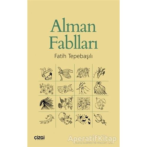 Alman Fablları - Fatih Tepebaşılı - Çizgi Kitabevi Yayınları