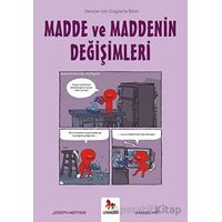 Madde ve Maddenin Değişimleri - Gençler İçin Çizgilerle Bilim - Joseph Midthun - Almidilli