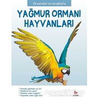 Yağmur Ormanı Hayvanları - İlk Sorular ve Cevaplarla - Camilla de la Bedoyere - Almidilli